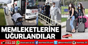 MEMLEKETLERİNE UĞURLANDILAR
