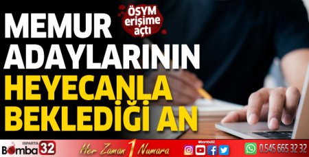 Memur adaylarının heyecanla beklediği an