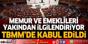 Memur ve emeklileri yakından ilgilendiriyor! TBMM'de kabul edildi