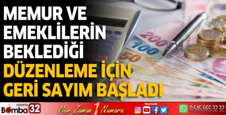 Memur ve emeklilerin beklediği düzenleme için geri sayım başladı