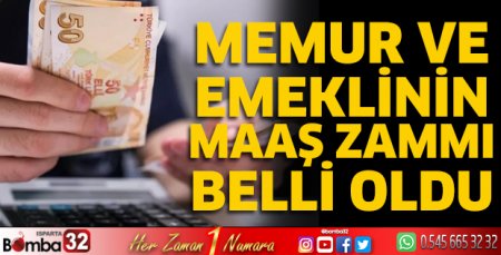 Memur ve emeklinin maaş zammı belli oldu