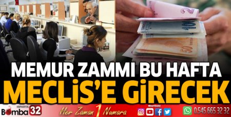 Memur zammı bu hafta Meclis'e gelecek