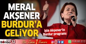 Meral Akşener Burdur'a geliyor
