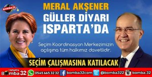 MERAL AKŞENER ISPARTA'YA GELİYOR