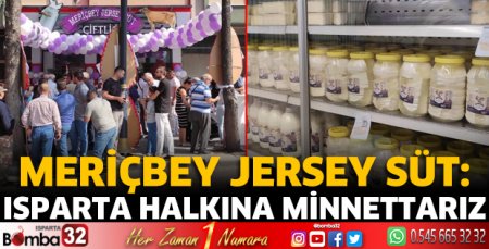 Meriçbey Jersey Süt'ten Isparta Halkına Minnettarız mesajı 