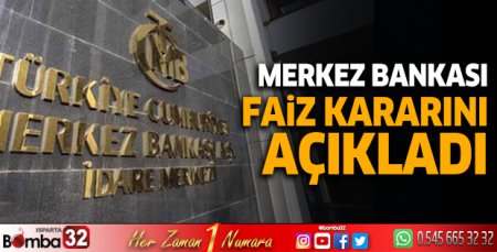 Merkez Bankası, faiz kararını açıkladı