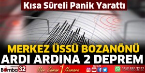 Merkez üssü Bozanönü olan 2 deprem meydana geldi
