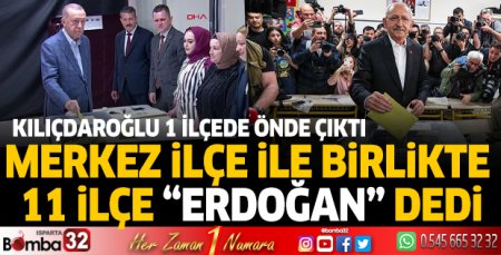 Merkez ve 11 İlçede Erdoğan Önde