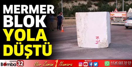 Mermer blok yola düştü