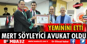 MERT SÖYLEYİCİ AVUKATLIK YEMİNİNİ ETTİ