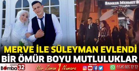 Merve ile Süleyman evlendi