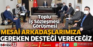 MESAİ ARKADAŞLARIMIZA GEREKEN DESTEĞİ VERECEĞİZ