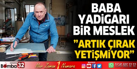 Mesleğini babasından öğrendi