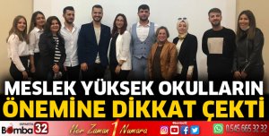 Meslek Yüksek Okullarının önemine dikkat çekti