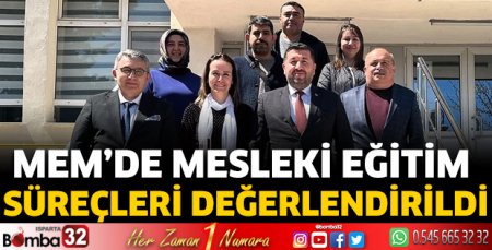 Mesleki Eğitim Süreçleri Değerlendirildi