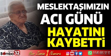 Meslektaşımızın acı günü
