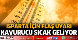 Meteoroloji duyurdu! Isparta'da sıcaklık artacak
