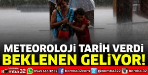 Meteoroloji tarih verdi: Beklenen geliyor