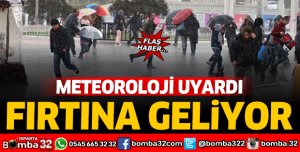 Meteorolojiden fırtına uyarısı