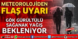 METEOROLOJİDEN FLAŞ UYARI