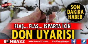 METEOROLOJİDEN ISPARTA İÇİN FLAŞ UYARI