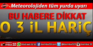 METEOROLOJİDEN ISPARTA İÇİN FLAŞ UYARI
