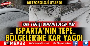 METEOROLOJİ'DEN ISPARTA İÇİN KAR VE FIRTINA UYARISI