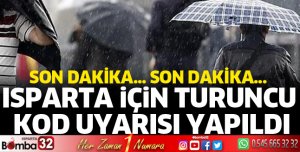 Meteoroloji'den Isparta için 'turuncu' kodlu uyarı