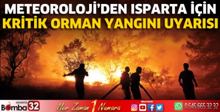 Meteoroloji'den Isparta için yangın uyarısı