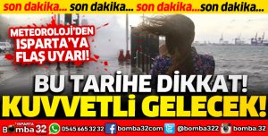 METEOROLOJİDEN ISPARTA'YA FLAŞ UYARI