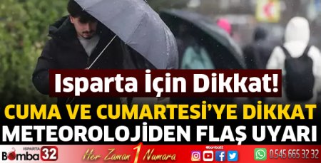 Meteorolojiden Isparta'ya uyarı 