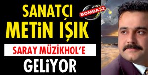 METİN IŞIK ISPARTA'YA GELİYOR!