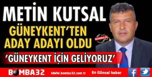 METİN KUTSAL ADAY ADAYI OLDU