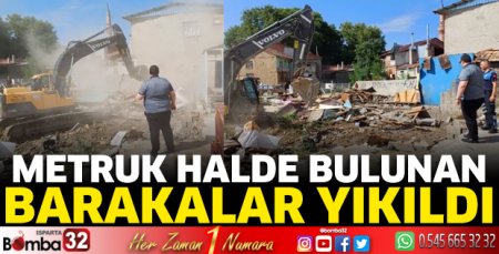 Metruk binalar yıkıldı