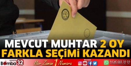 Mevcut muhtar 2 oy farkla seçimi kazandı