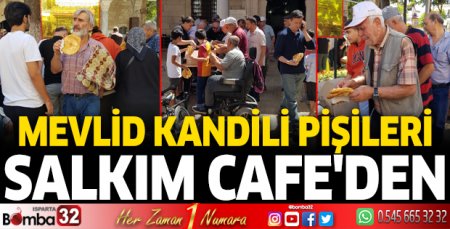Mevlit Kandili pişileri Salkım Cafe'den