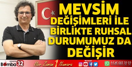 Mevsim değişimleri ile birlikte ruhsal durumumuz da değişir