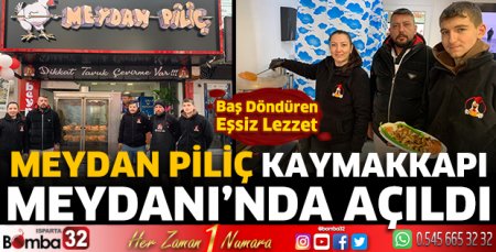 Meydan Piliç Kaymakkapı Meydanı’nda açıldı