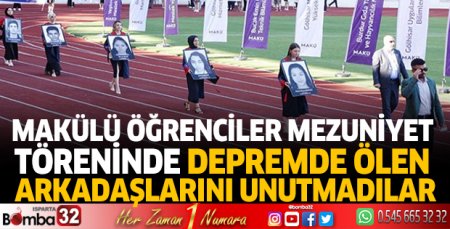 Mezuniyet töreninde depremde ölen arkadaşlarını unutmadılar