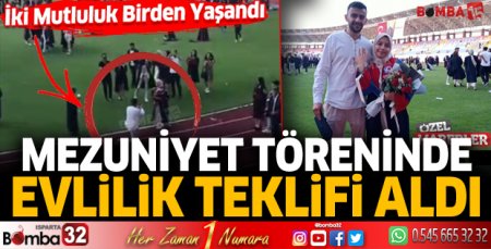Mezuniyet Töreninde evlilik teklifi aldı