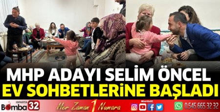 MHP Adayı Selim Öncel ev ziyaretlerinde
