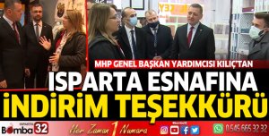 MHP GENEL BAŞKAN YARDIMCISI KILIÇ'TAN ISPARTA ESNAFINA İNDİRİM TEŞEKKÜRÜ 