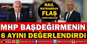 MHP İL BAŞKANI NAİL BAYRAMDAN ÇARPICI AÇIKLAMALAR