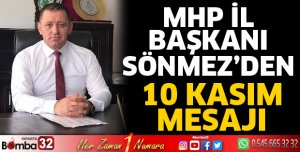 MHP İl Başkanı Sönmez'den 10 Kasım mesajı