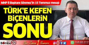 MHP İl Başkanı Sönmez'in 15 Temmuz mesajı