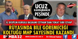 MHP İL DİSİPLİN KURULU BAŞKANI CEYHAN'DAN AKAN'DA TEPKİ