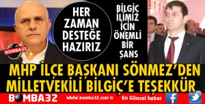 MHP İLÇE BAŞKANI SÖNMEZ’DEN BİLGİÇ’E TEŞEKKÜR
