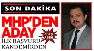 MHP İLK ADAY KANDEMİR