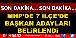 MHP ISPARTA'DA 7 BAŞKAN ADAYI DAHA BELİRLENDİ