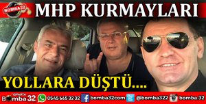MHP KURMAYLARI YOLLARA DÜŞTÜ...